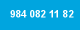 984 082 11 82 984 082 11 82